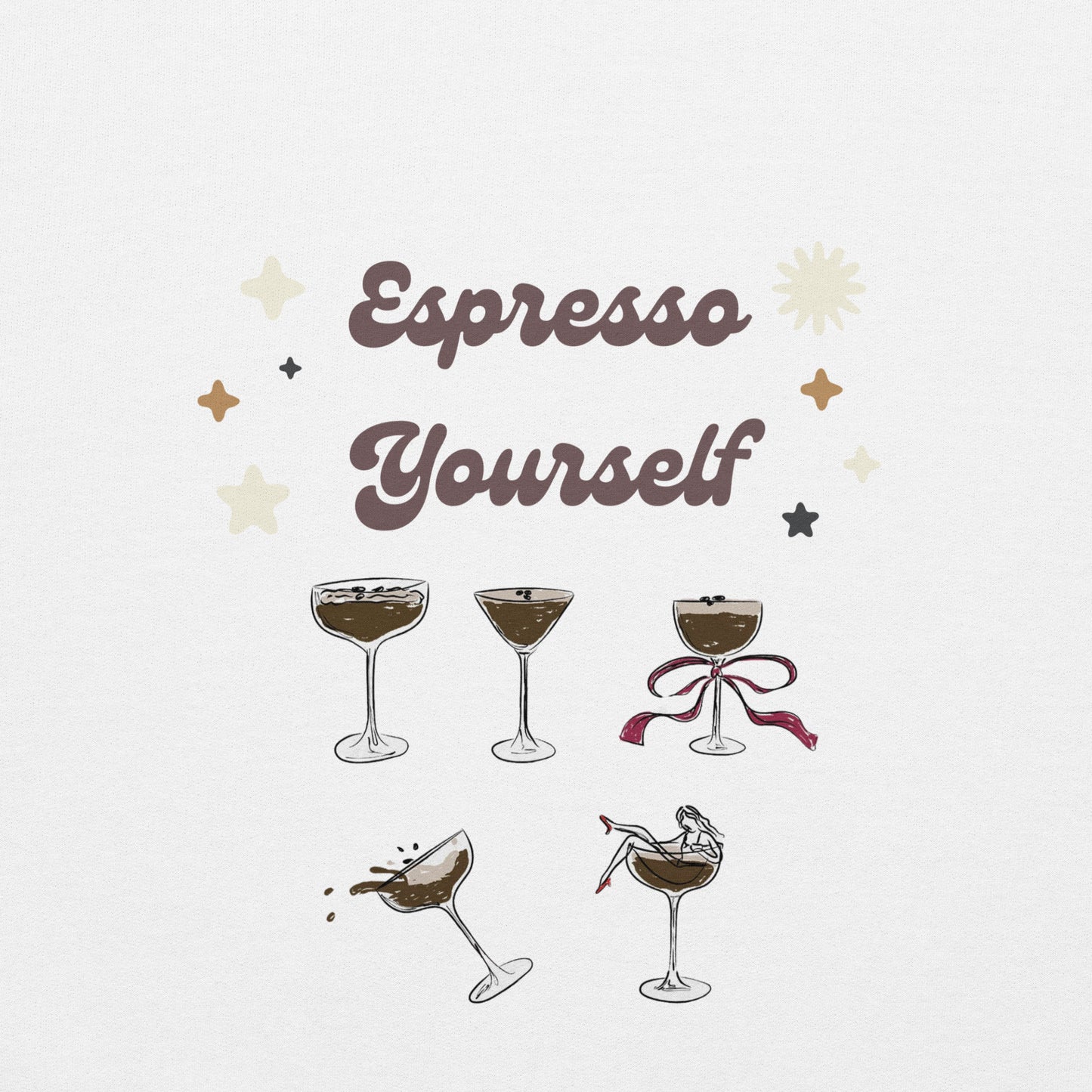 Espresso Yourself - Soft, Comfy Sweatshirt